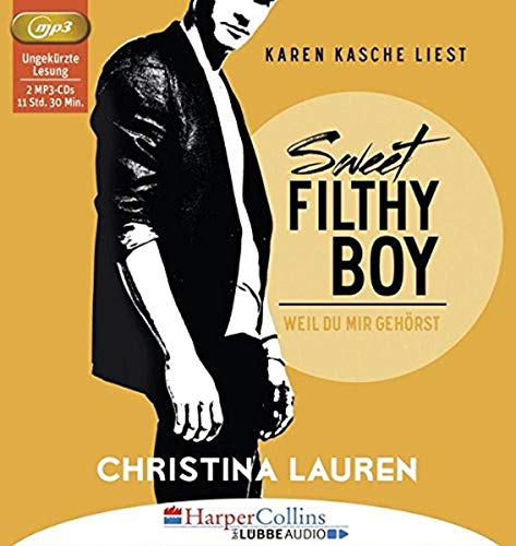 Sweet Filthy Boy - Weil du mir gehörst: Wild Seasons - Teil 01. Sweet Filthy Boy - Weil du mir gehörst: Wild Seasons - Teil 01.