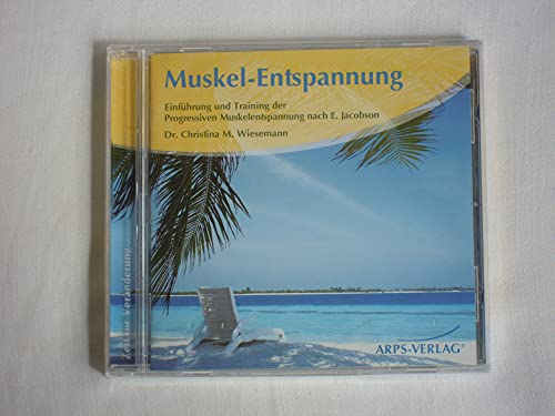 Muskel-Entspannung: Einführung und Training der Progressiven Muskelentspannung nach E. Jacobson Muskel-Entspannung: Einführung und Training der Progressiven Muskelentspannung nach E. Jacobson