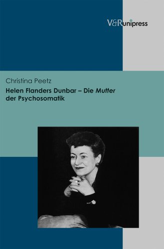 Helen Flanders Dunbar - Die Mutter der Psychosomatik