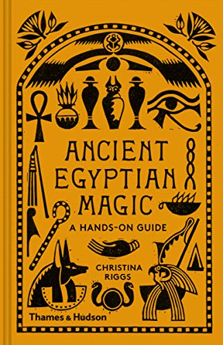 Ancient Egyptian Magic: A Hands-On Guide von Thames & Hudson