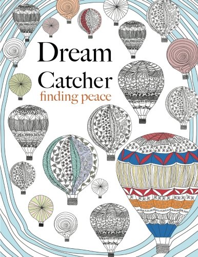 Dream Catcher: finding peace: Anti-stress Art therapy colouring von Bell & Mackenzie Publishing Ltd