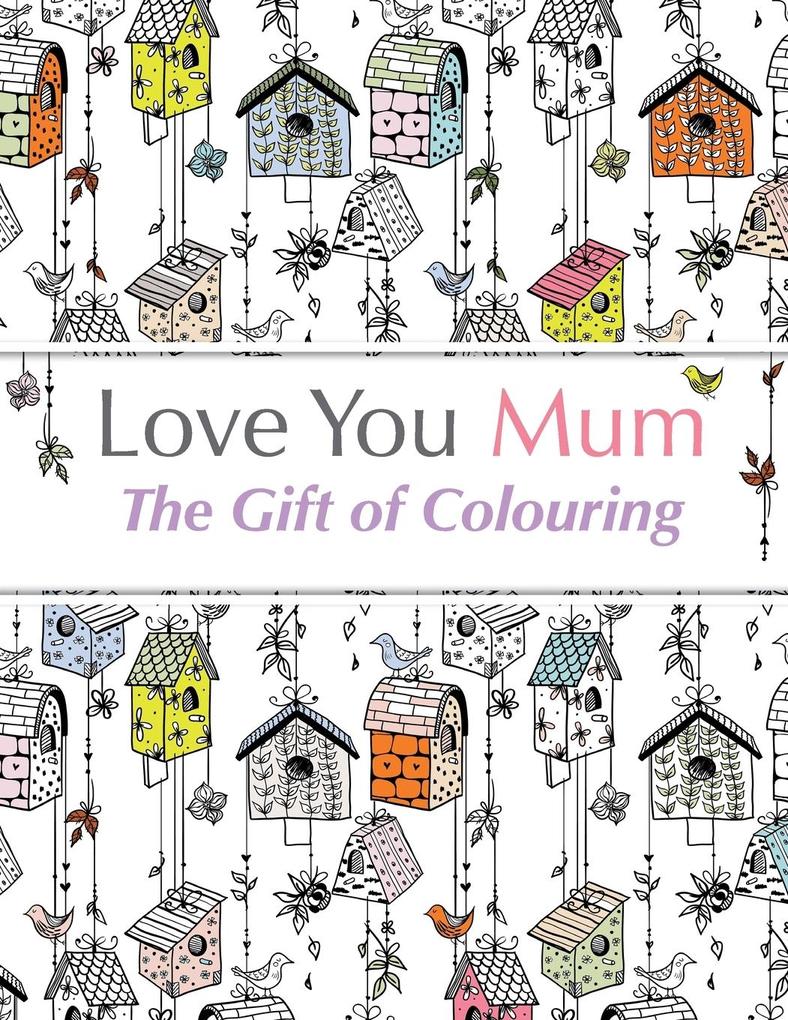 Love You Mum von Bell & Mackenzie Publishing