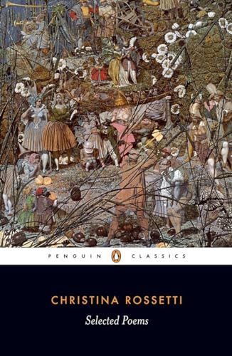 Selected Poems: Rossetti (Penguin Classics)