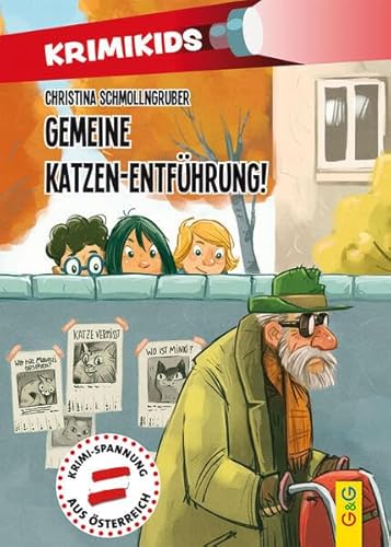 KrimiKids - Gemeine Katzen-Entführung! (KrimiKids: Lesemotivation mit einem jungen österreichischen AutorInnenteam) von G & G Kinder- u. Jugendbuch