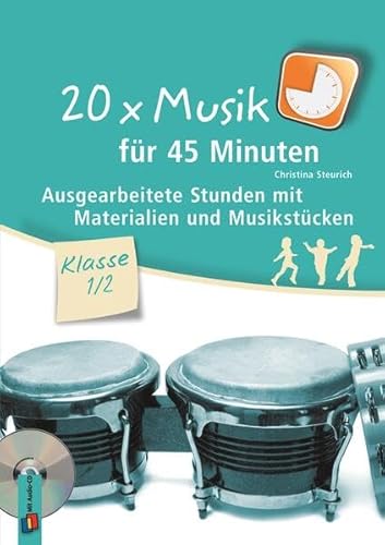 20 x Musik für 45 Minuten – Klasse 1/2: Ausgearbeitete Stunden mit Materialien und Musikstücken