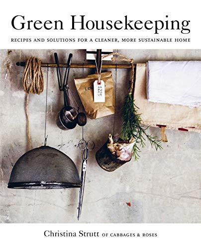 Green Housekeeping: Recipes and solutions for a cleaner, more sustainable home von Cico