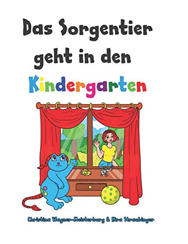 Das Sorgentier geht in den Kindergarten: Ein Buch für hochsensible Kinder mit Trennungsangst von Independently Published