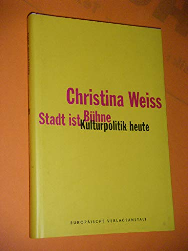 Stadt ist Bühne. Kulturpolitik heute