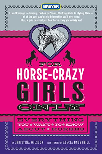 For Horse-Crazy Girls Only: Everything You Want to Know about Horses von St. Martin's Press