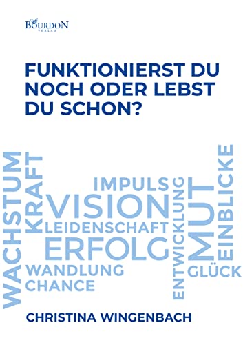 Funktionierst du noch, oder lebst du schon? Funktionierst du noch, oder lebst du schon?