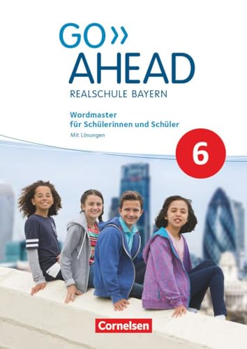 Go Ahead - Realschule Bayern 2017 - 6. Jahrgangsstufe: Wordmaster - Mit Lösungen