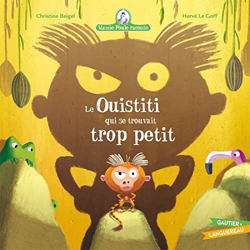 Mamie Poule raconte - Le Ouistiti qui se trouvait trop petit von GAUTIER LANGU.