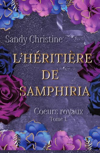 L'héritière de Samphiria (Coeurs Royaux, Band 1) von AFNIL