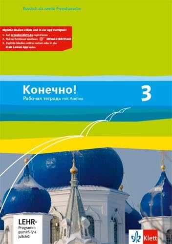 Konetschno! 3: Arbeitsheft mit Audios 3. Lernjahr (Konetschno!. Russisch als 2. Fremdsprache. Ausgabe ab 2008)