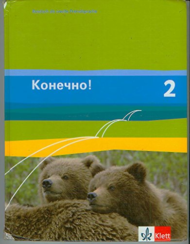 Konetschno! 2: Schulbuch 2. Lernjahr (Konetschno!. Russisch als 2. Fremdsprache. Ausgabe ab 2008)
