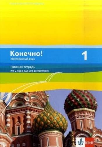 Konetschno! 1. Intensivnyj kurs: Arbeitsheft mit Audios 1. Lernjahr (Konetschno! Intensivnyj kurs. Russisch als 3. Fremdsprache Ausgabe ab 2009)