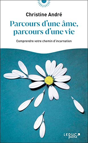 Parcours d'une âme, parcours d'une vie: Comprendre votre chemin d'incarnation von LEDUC