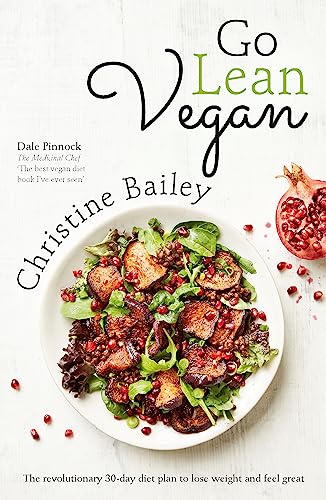 Go Lean Vegan: The Revolutionary 30-day Diet Plan to Lose Weight and Feel Great