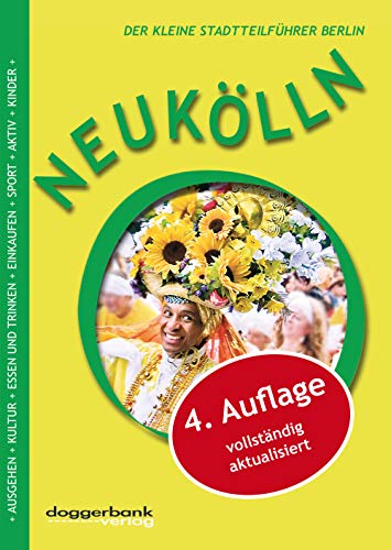 Neukölln, Der kleine Stadtteilführer 4. Aufl.