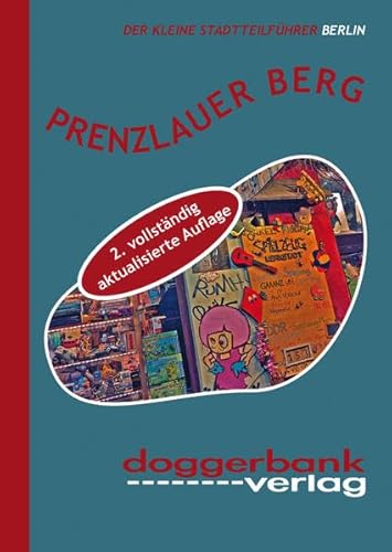 Prenzlauer Berg: Der kleine Stadtführer Berlin von doggerbank verlag