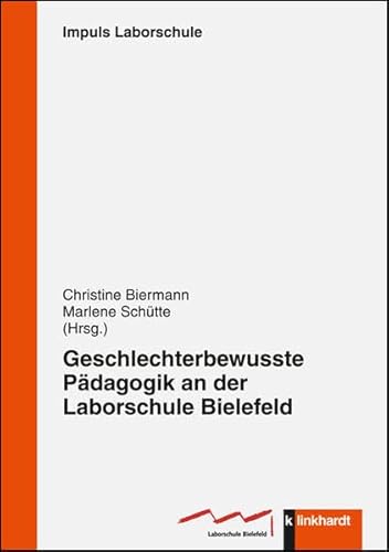 Geschlechterbewusste Pädagogik an der Labaorschule Bielefeld (IMPULS Laborschule)