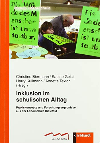 Inklusion im schulischen Alltag: Praxiskonzepte und Forschungsergebnisse aus der Laborschule Bielefeld (Impuls Laborschule, Band 10) von Klinkhardt