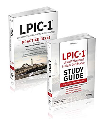 LPIC-1 Linux Professional Institute Certification 5th Ed. + LPIC-1 Linux Professional Institute Certification Practice Tests 2nd Ed.: Exam 101-500 and Exam 102-500