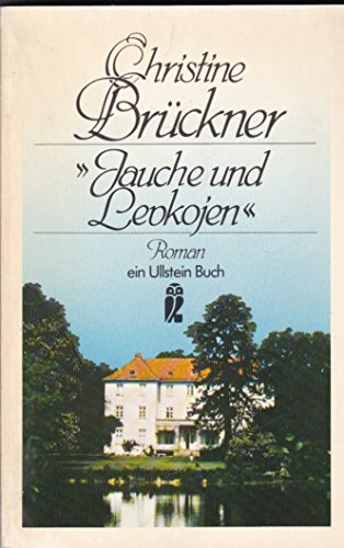 Jauche und Levkojen : Roman. von Berlin : Ullstein,