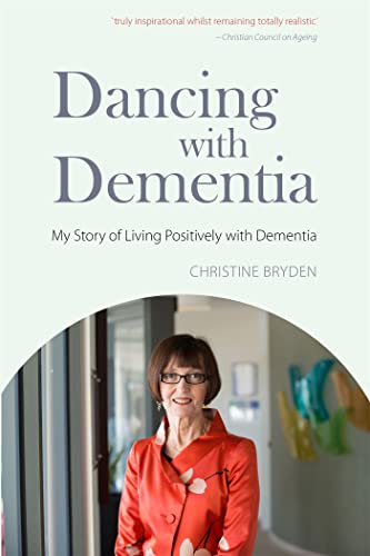 Dancing with Dementia: My Story of Living Positively with Dementia Dancing with Dementia: My Story of Living Positively with Dementia von Jessica Kingsley Publishers