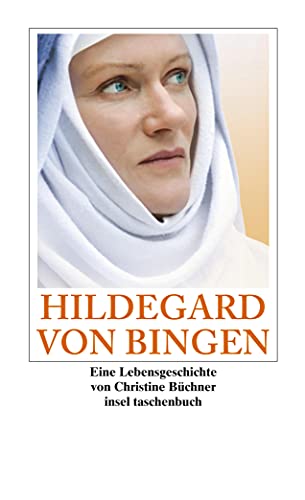Hildegard von Bingen: Eine Lebensgeschichte (insel taschenbuch) von Insel Verlag