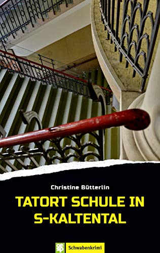 Tatort Schule in S-Kaltental. Schwabenkrimi