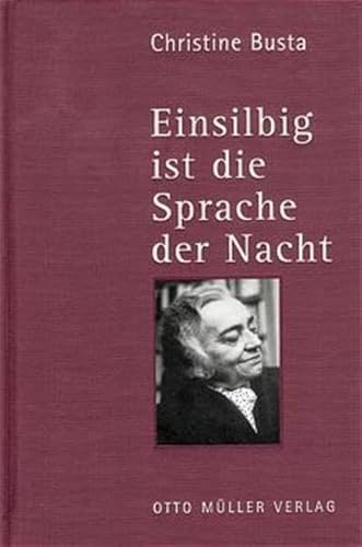 Einsilbig ist die Sprache der Nacht: Ausgewählte Gedichte
