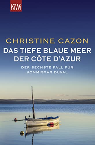 Das tiefe blaue Meer der Côte d'Azur: Der sechste Fall für Kommissar Duval