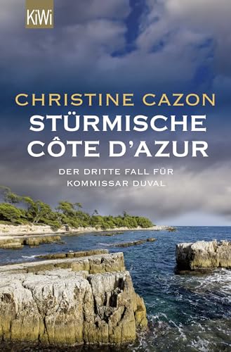 Stürmische Côte d'Azur: Der dritte Fall für Kommissar Duval (Kommissar Duval ermittelt, Band 3)