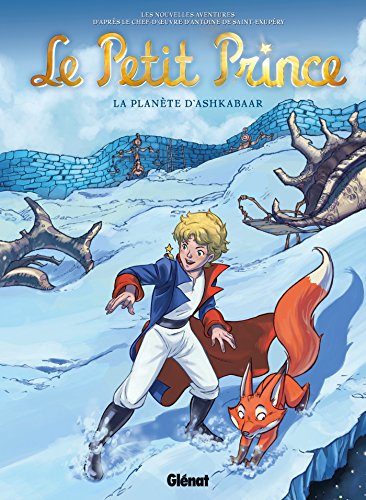 Le Petit Prince - Tome 22: La Planète d'Ashkabaar Le Petit Prince - Tome 22: La Planète d'Ashkabaar von GLÉNAT BD