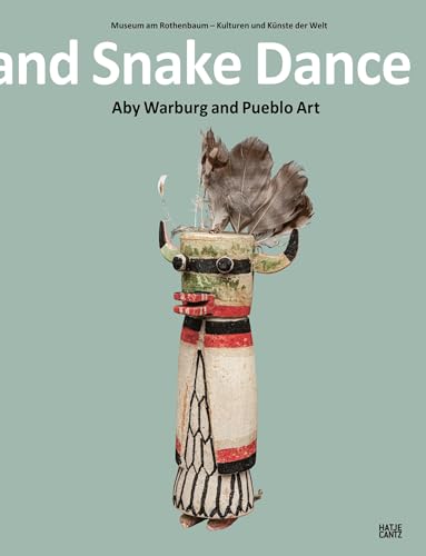 Lightning Symbol and Snake Dance: Aby Warburg and Pueblo Art (Kulturgeschichte)