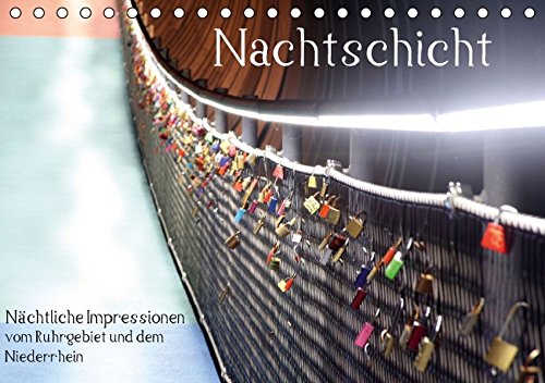 Nachtschicht - Nächtliche Impressionen vom Ruhrgebiet und dem Niederrhein (Tischkalender 2016 DIN A5 quer): Ruhrgebiet und Niederrhein nachts ... (Monatskalender, 14 Seiten ) (CALVENDO Orte) von Calvendo