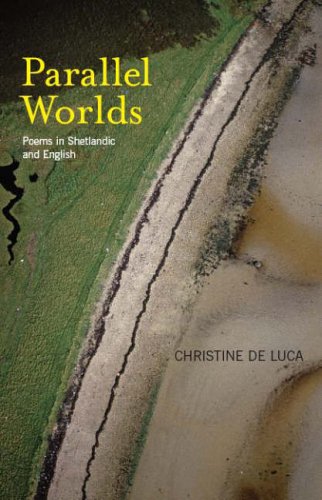 Parallel Worlds: Poems from Shetland Parallel Worlds: Poems from Shetland von Luath Press Ltd