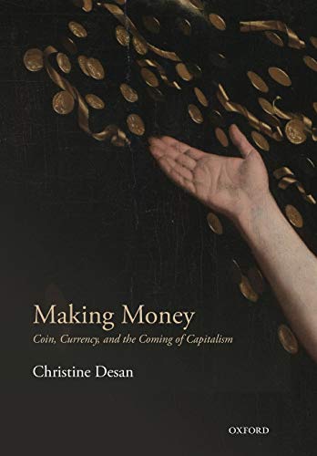 Making Money: Coin, Currency, and the Coming of Capitalism von Oxford University Press