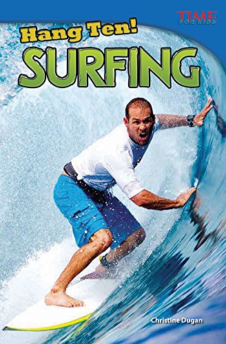 Hang Ten! Surfing (Time for Kids Nonfiction Readers) von Teacher Created Materials