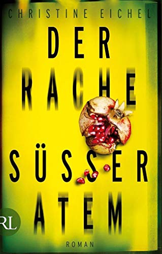 Der Rache süßer Atem: Roman