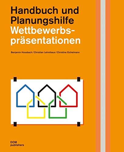 Wettbewerbspräsentationen: Handbuch und Planungshilfe