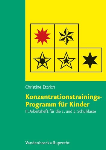 Konzentrationstrainings-Programm für Kinder, Bd.2, Arbeitsheft für die 1. und 2. Schulklasse von Vandenhoeck + Ruprecht