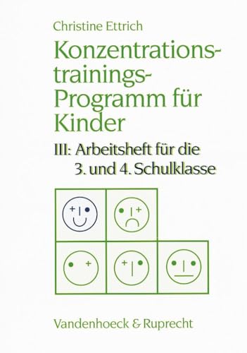 Konzentrationstrainings-Programm für Kinder, Bd.3, 3. und 4. Schulklasse (Handlungskompetenz Im Ausland) von Vandenhoeck + Ruprecht