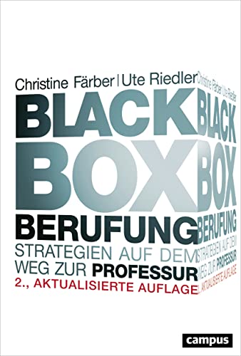 Black Box Berufung: Strategien auf dem Weg zur Professur von Campus Verlag GmbH