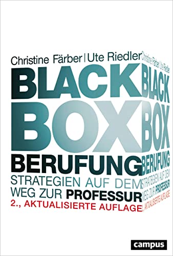 Black Box Berufung: Strategien auf dem Weg zur Professur von Campus Verlag