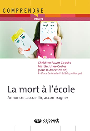 La mort à l'école: Annoncer, accueillir, accompagner La mort à l'école: Annoncer, accueillir, accompagner von De Boeck Supérieur