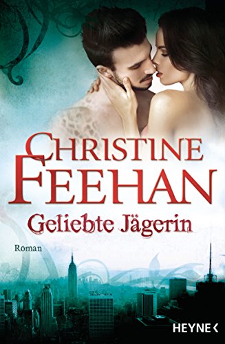 Geliebte Jägerin: Die Leopardenmenschen-Saga 6 - Roman