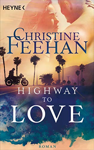 Highway to Love: Roman (Die Highway-Serie, Band 1) von Heyne Taschenbuch