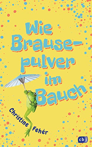 Wie Brausepulver im Bauch von cbj